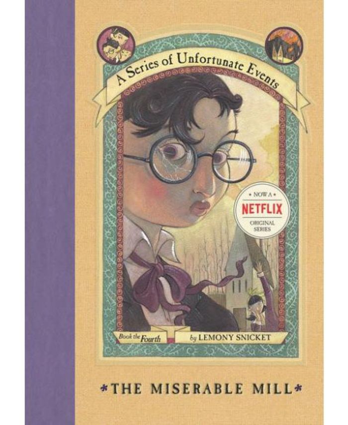 Barnes & Noble The Miserable Mill- Book the Fourth A Series of Unfortunate Events by Lemony Snicket