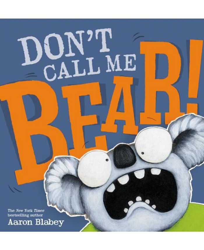 Barnes & Noble Don't Call Me Bear! by Aaron Blabey