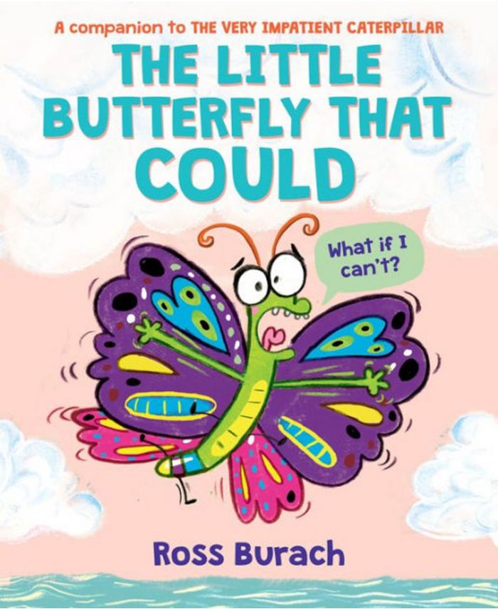 Barnes & Noble The Little Butterfly that Could (A Very Impatient Caterpillar Book) by Ross Burach